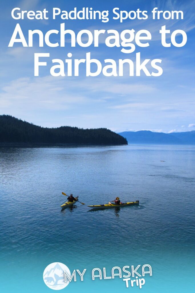 Kayaking spots between Anchorage and Fairbanks, Alaska are plentiful if you know where to go. From still lakes to braided rivers, here are 10 good places to launch your kayak for epic views and wildlife.